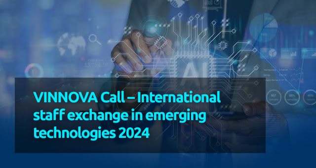 VINNOVA Call – International staff exchange in emerging technologies 2024