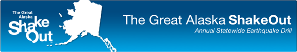 The Great Alaska ShakeOut - Annual Statewide Earthquake Drill