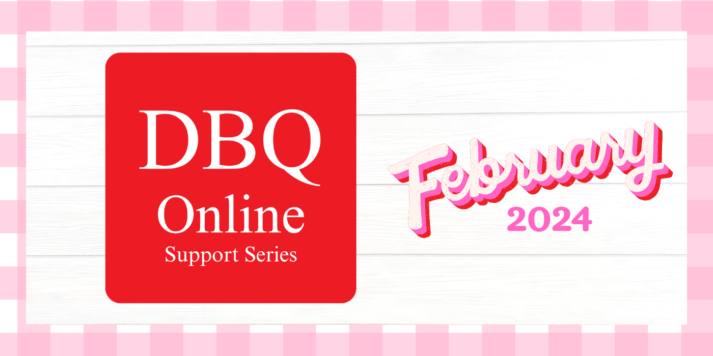 DBQ Online Support Series Online Support Series - February 2024