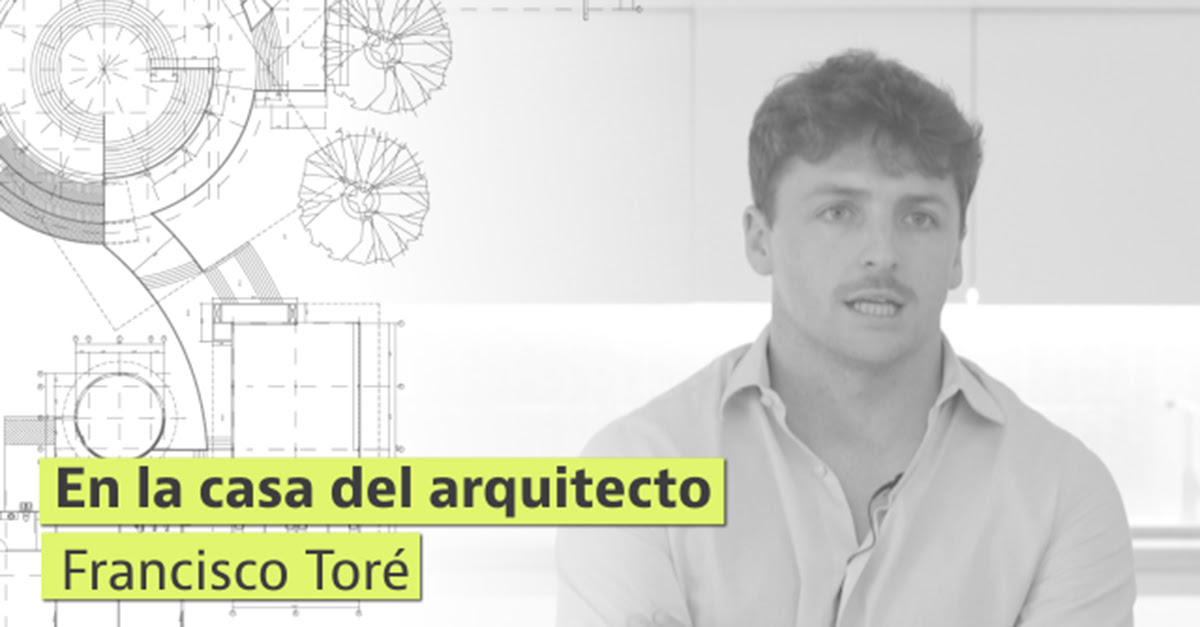 En la casa del arquitecto: Francisco Toré