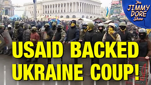 USAID Helped OVERTHROW The Ukrainian Government!