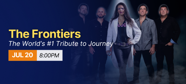 The Frontiers: The World's #1 Tribute to Journey on July 20 at 8PM