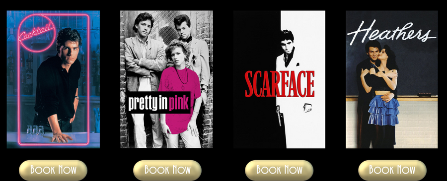 Cocktail, Pretty in Pink, Scarface, Heathers