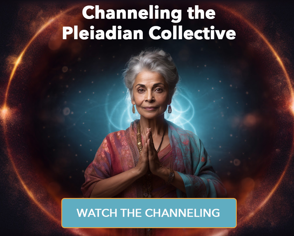 Channeling the Pleiadian Collective: Watch the Channeling