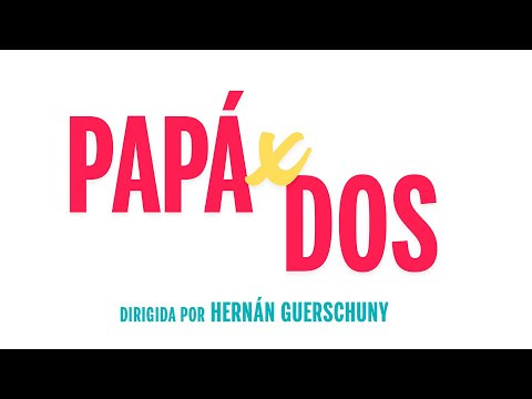 Papá X Dos - Tráiler