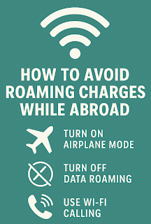 How to Avoid Roaming Charges While Abroad
