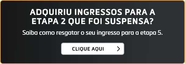 ADQUIRIU INGRESSOS PARA A ETAPA 2 QUE FOI SUSPENSA?