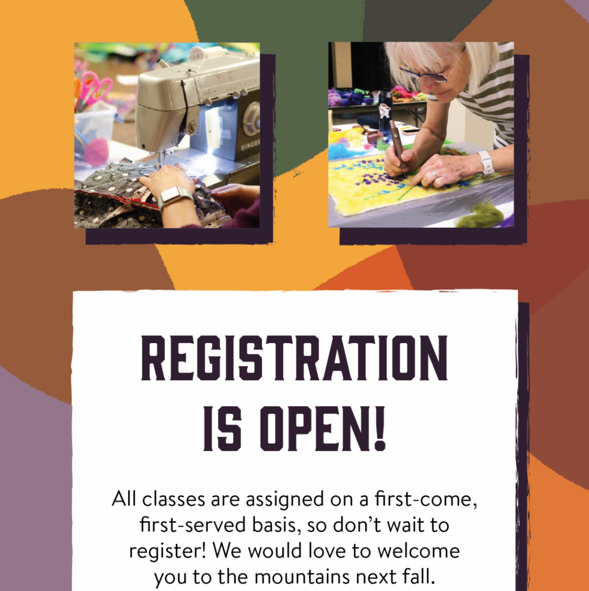 Registration is open! - All classes are assigned on a first-come, first-served basis, so don’t wait to register! We would love to welcome you to the mountains next fall.