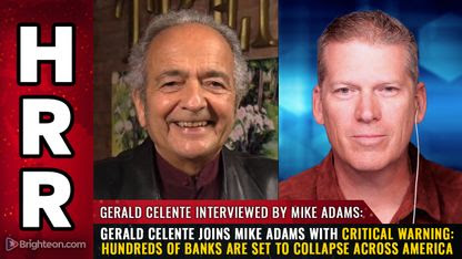 Gerald Celente joins Mike Adams with critical warning: HUNDREDS of banks are set to collapse across America