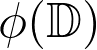 \phi(\mathbb{D}) \phi(\mathbb{D})
