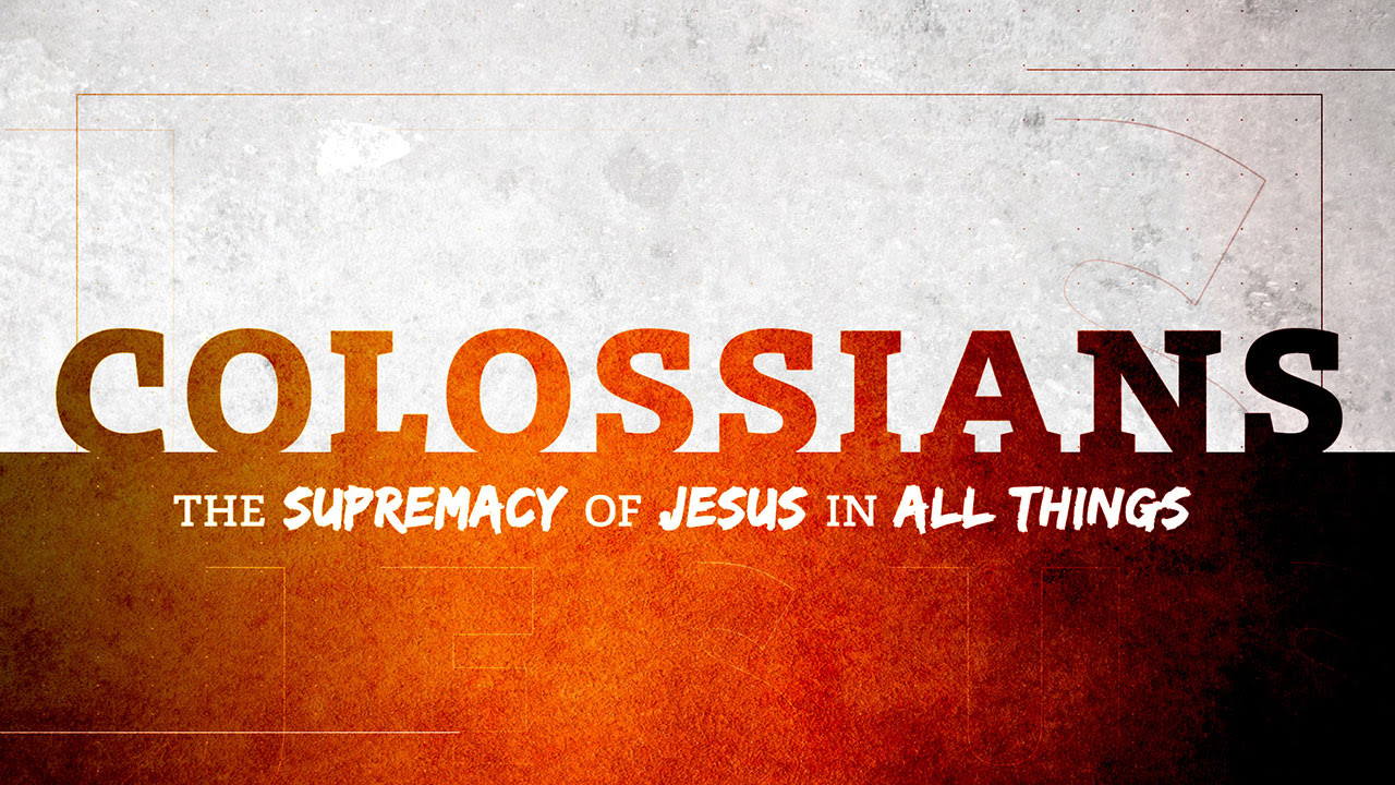 Colossians - Choosing To Put On Love and Honor Christ In All We Do -  Mountain Ridge Church