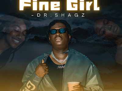 Dr. Shagz - Puff Puff Pass & Fine Girl