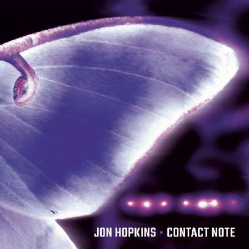 Jon Hopkins - Contact Note (Gate)