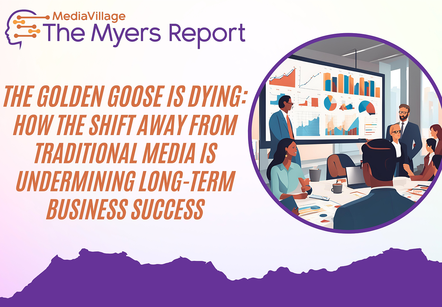 The Golden Goose is Dying: How the Shift Away from Traditional Media Is Undermining Long-Term Business Success