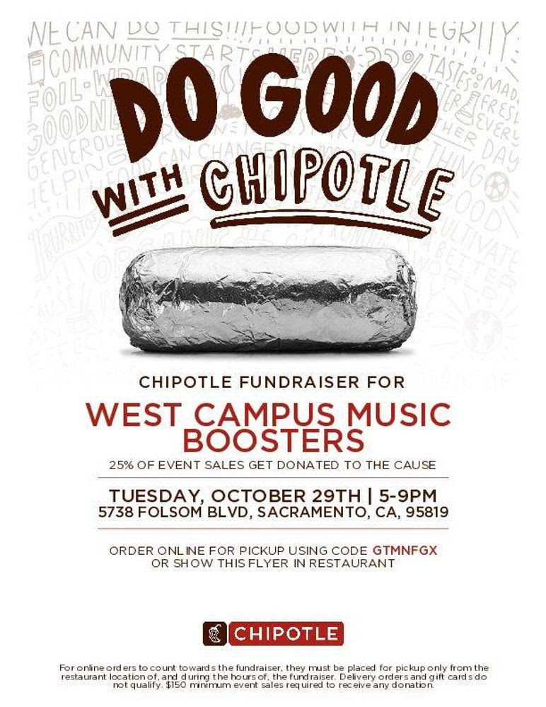 "DO GOOD with CHITPOTLE" Poster; Chipotle Fundraiser for WEST CAMPUS MUSIC BOOSTERS. 25% of event sales get donated to the cause. Tuesday, October 29th, 5 - 9pm at 5738 Folsom Blvd, Sacramento, CA 95819. Order online for pickup using code GTMNFGX or show this flyer in restaurant