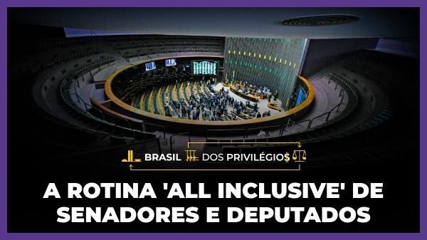 Só com benefícios, parlamentares conseguem passar o mês sem tocar no salário