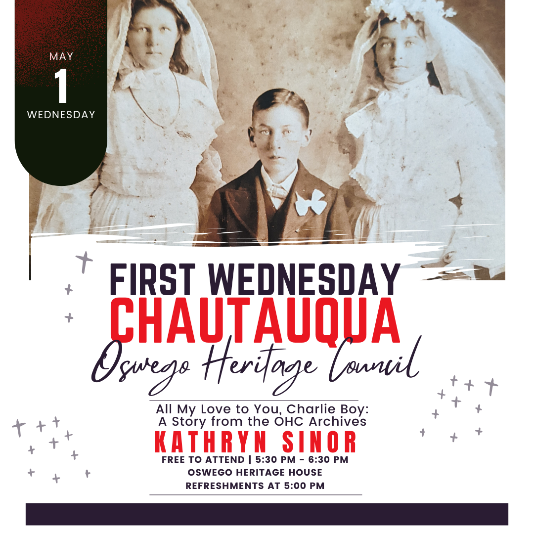 First Wednesday Chautauqua, All My Love to You, Charlie Boy: A Story from the OHC Archives