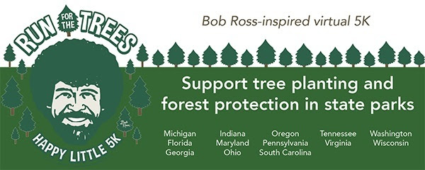 a green and white web graphic with a Bob Ross image and reading Run for the Trees, Happy Little 5K and listing 13 participating states