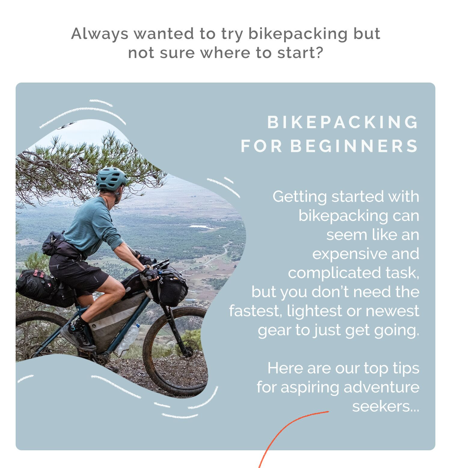 Always wanted to try bikepacking but not sure where to start?