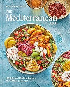 Amazon Editors' pick: Best of 2022!<br><br>The Mediterranean Dish:<br>120 Bold and Healthy Recipes You'll Make on Repeat: A Mediterranean Cookbook