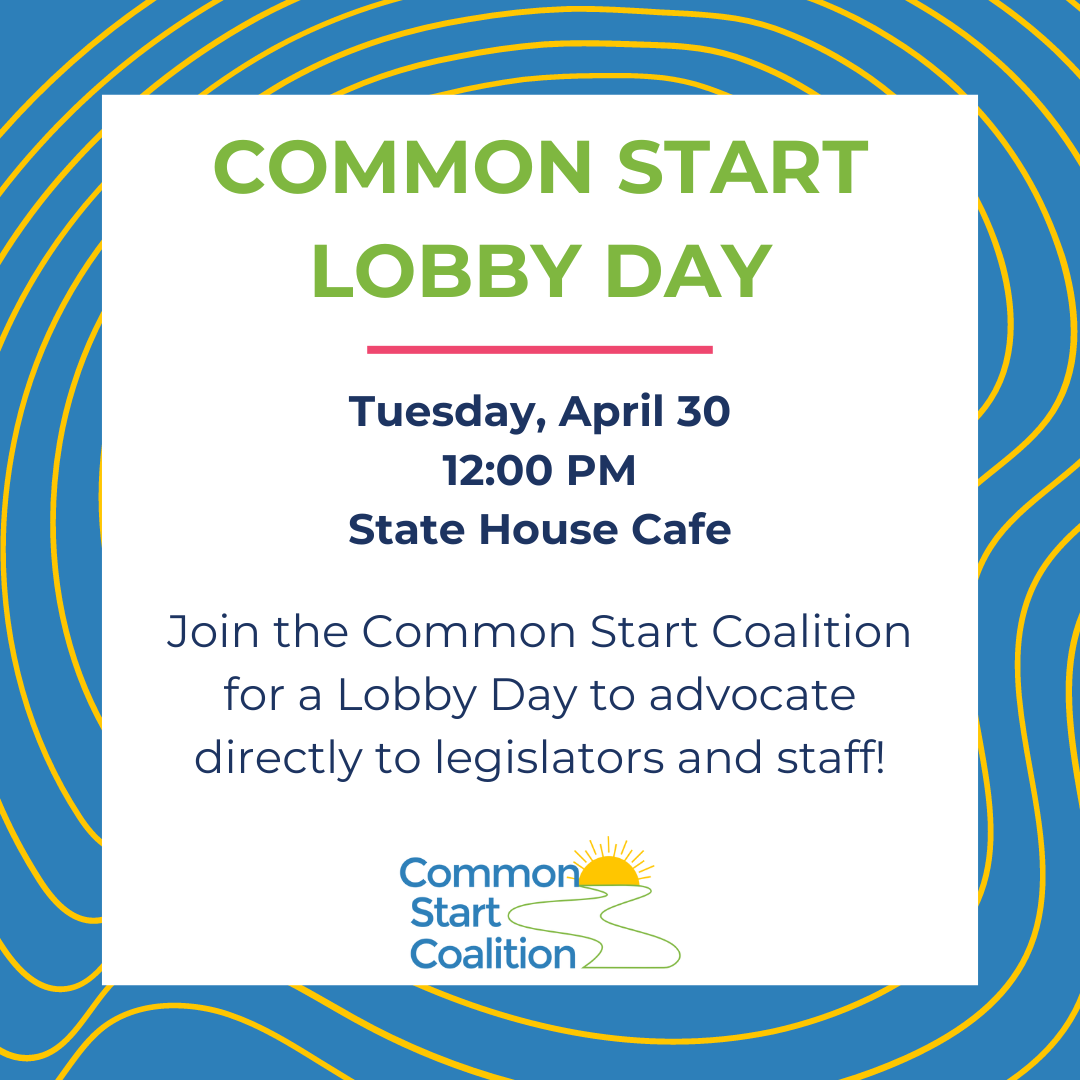 Commmon Start Lobby Day: Tuesday, April 30, 12 pm, State House cafe