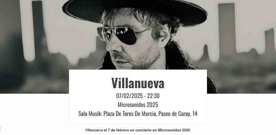 Villanueva - Gira Gallo Negro febrero 2025