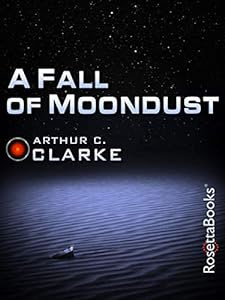An electrifying, “superbly ingenious” classic of space survival from one of the most influential grandmasters of Sci Fi!<br><br>A Fall of Moondust