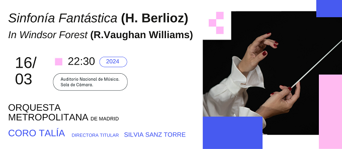 grupo talia  La gran Sinfonía fantástica de Berlioz en el próximo concierto de la Orquesta Metropolitana de Madrid y su directora Silvia Sanz en el Auditorio Nacional