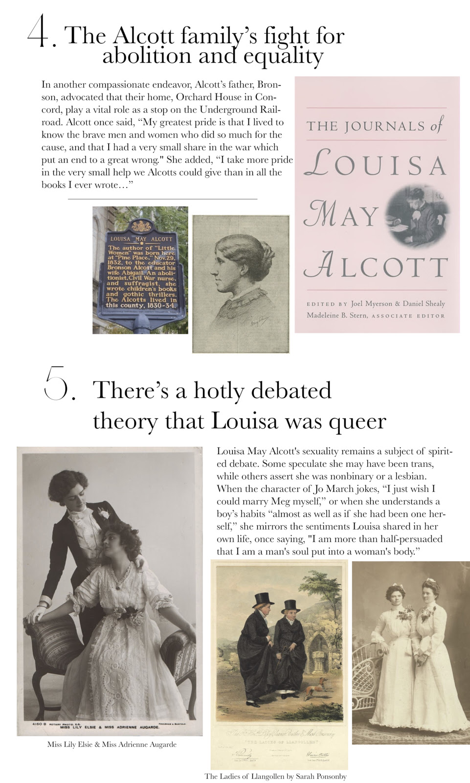 4. The Alcott family's fight for abolition and equality 5. There's a hotly debated theory that Louisa was queer