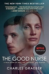 The mesmerizing basis of the movie starring Eddie Redmayne and Jessica Chastain:<br><br>The Good Nurse: A True Story of Medicine, Madness, and Murder