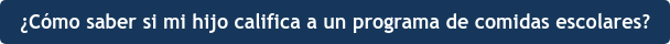¿Cómo saber si mi hijo califica a un programa de comidas escolares?