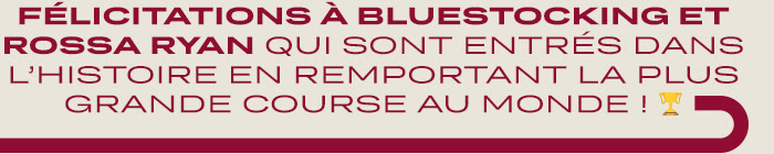 Bluestocking et Rossa Ryan, heureux vainqueur de cette édition 2024, bravo à eux !