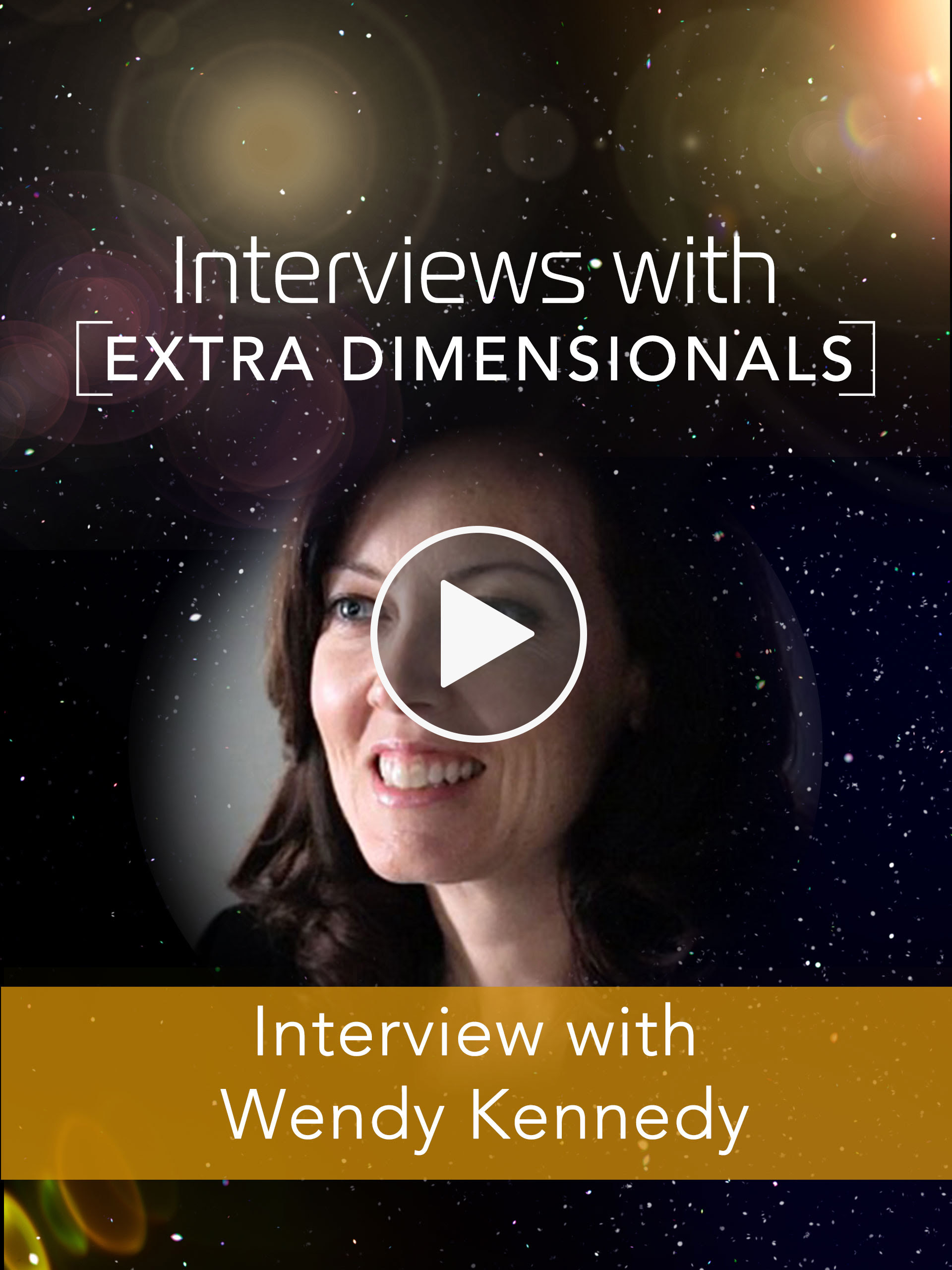 Interviews with Extra-Dimensionals: Wendy Kennedy