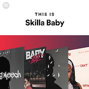 image linked to This Is Skilla Baby Playlist