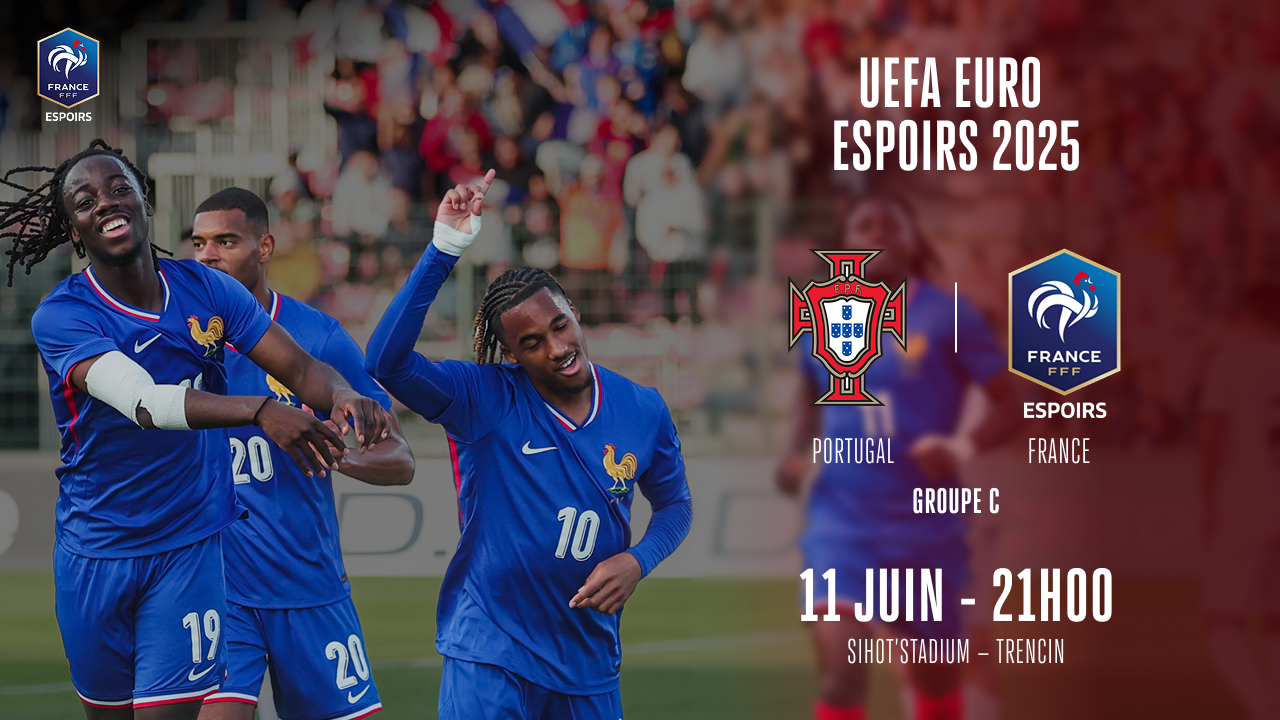 UEFA EURO ESPOIRS 2025 - Portugal vs France / Groupe C / 11 juin - 21h00 / SIHOT'STADIUM - TRENCIN