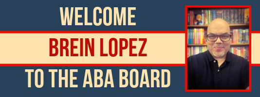 Welcome Brein Lopez to the ABA Board