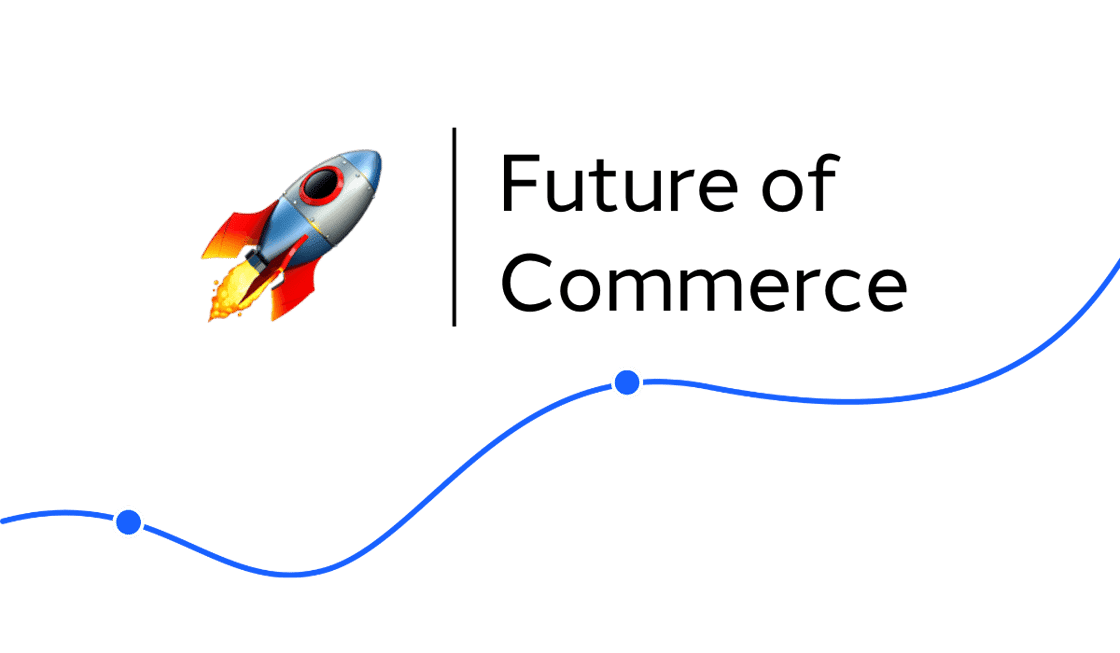 Future of Commerce