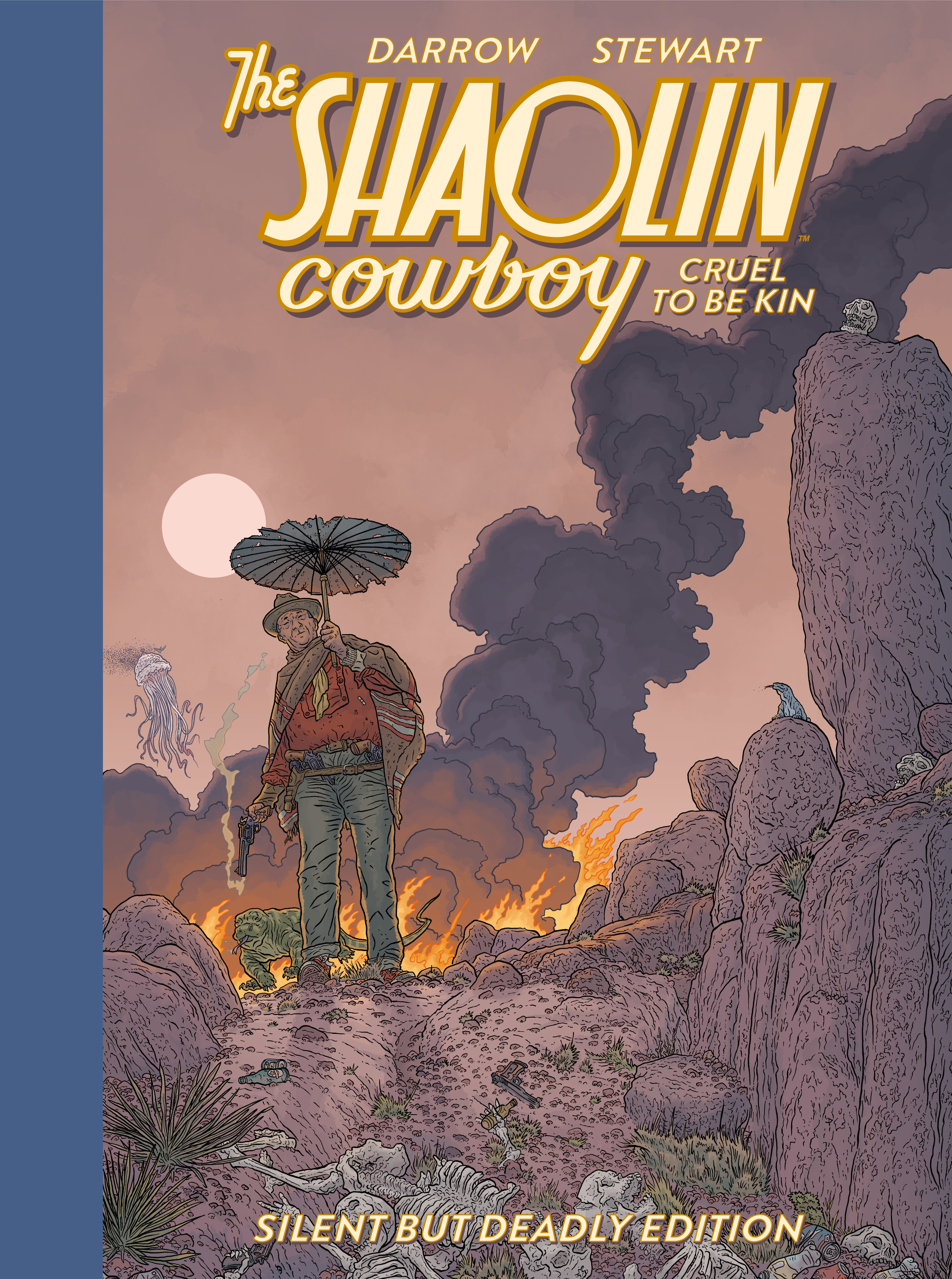 SHAOLIN COWBOY: CRUEL TO BE KIN—SILENT BUT DEADLY EDITION