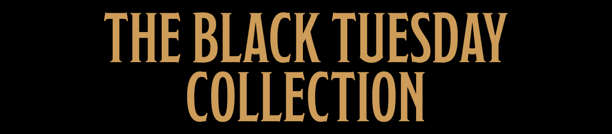 The Black Tuesday Collection