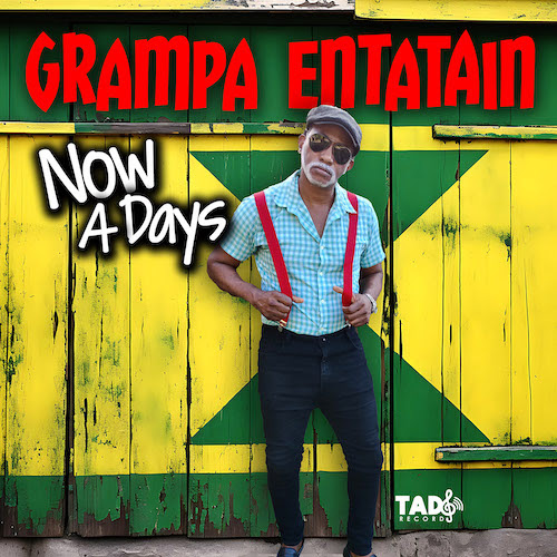 Cover: Grampa Entatain - Now A Days