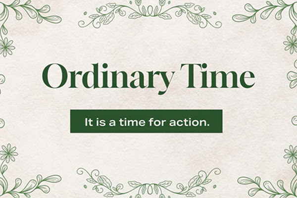 Learn why Ordinary Time is anything but ordinary