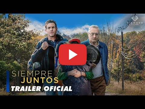 SIEMPRE JUNTOS | TRAILER OFICIAL