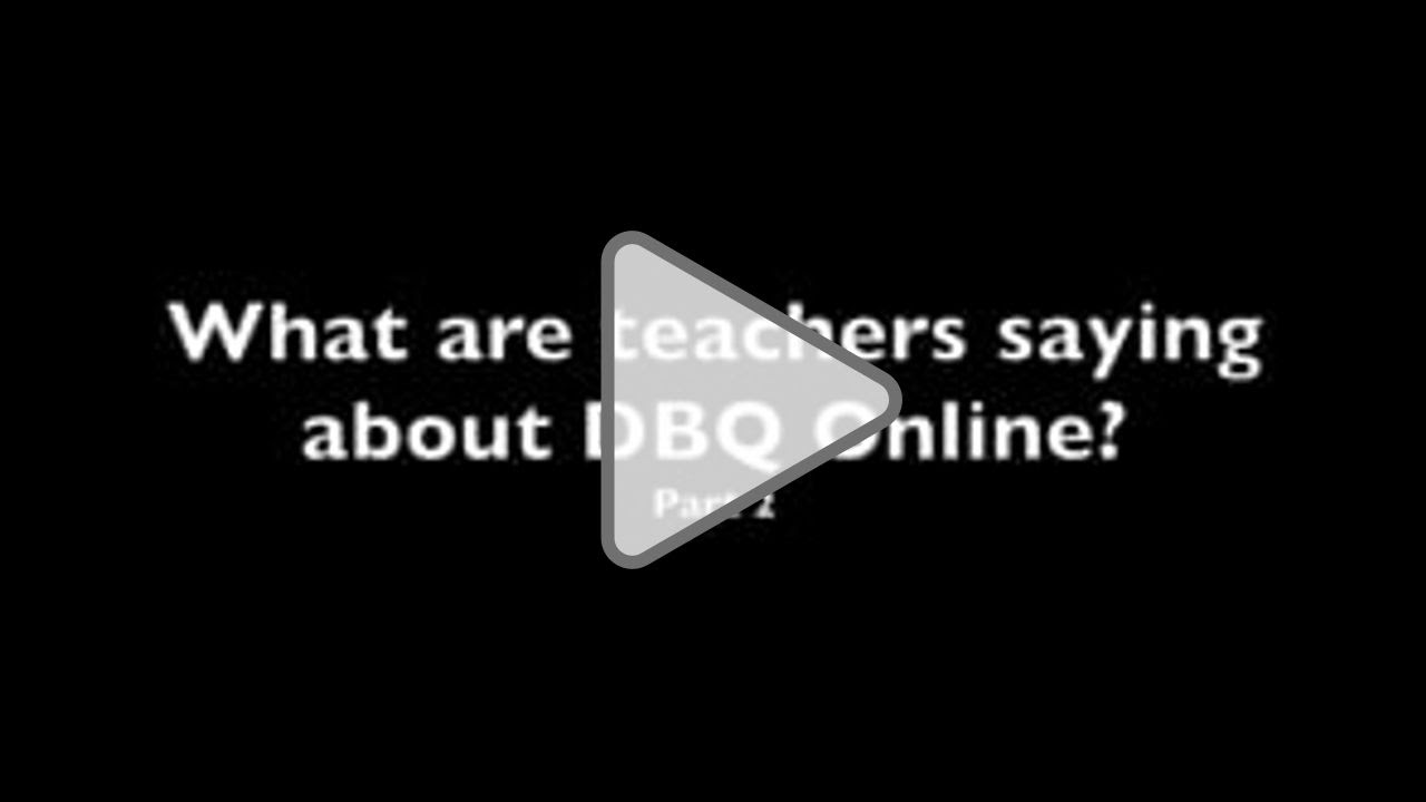Click to play: What Teachers Are Saying About DBQ Online - Part 2