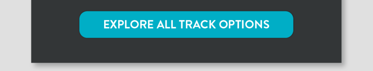 Explore all track options.