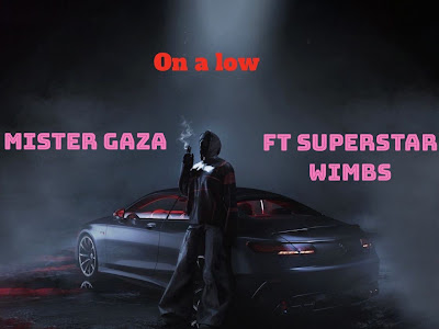 Mister Gaza ft. Superstar Wimbs - On A Low