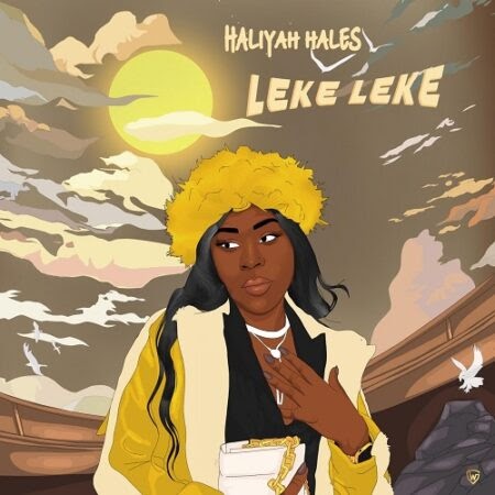 MUSIC: Haliyah Hales - Leke Leke