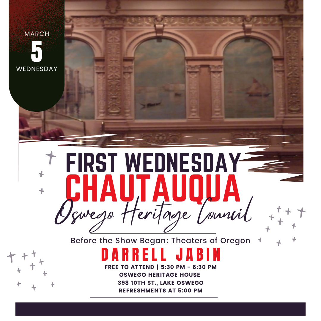 First Wednesday Chautauqua, Before the Show Began: Theaters of Oregon by Darrell Jabin