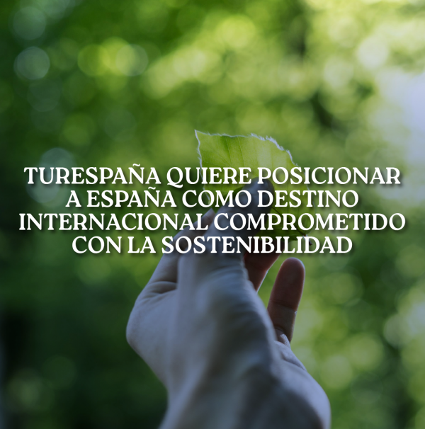 [:es]Turespaña quiere posicionar a España como un destino internacional comprometido con la sostenibilidadTurespaña quere posicionar a España como un destino internacional comprometido coa sostibilidadeTurespaña wants to position Spain as an international destination committed to sustainability