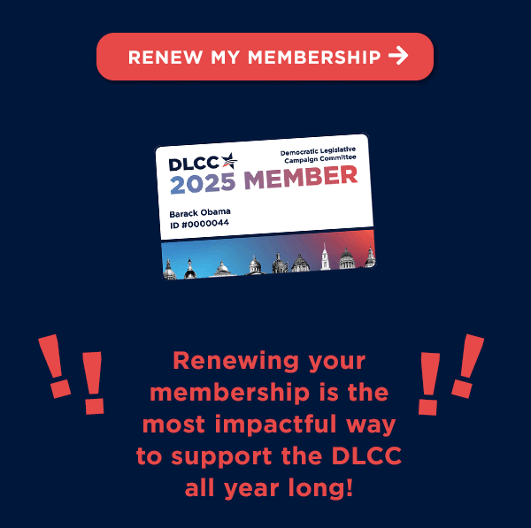 Renewing your membership is the most impactful way to support the DLCC all year long!