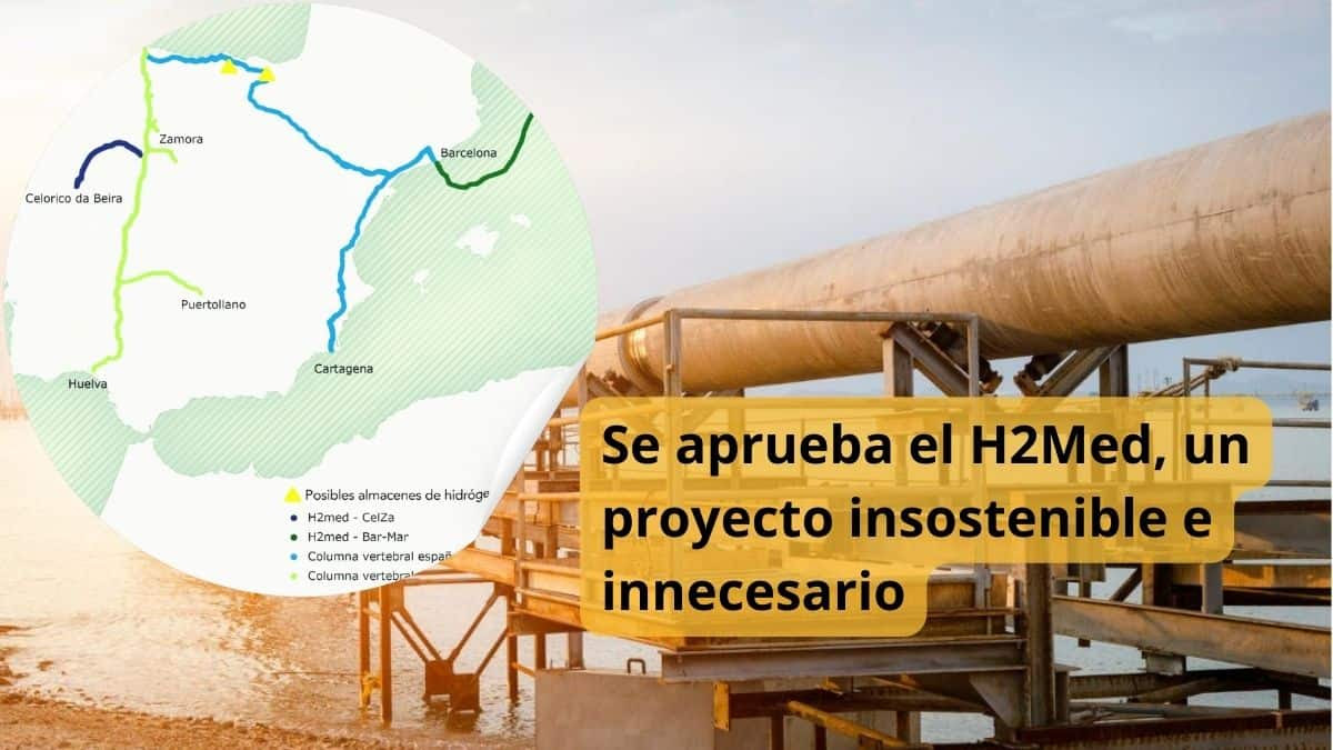 Se aprueba el H2Med, un 'proyecto insostenible e innecesario', según la red Gas No Es Solución